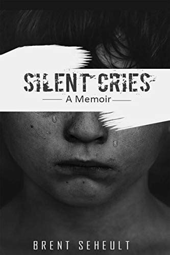 Silent Cries A Memoir